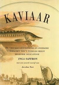  - Kaviaar, de vreemde geschiedenis en onzekere toekomst van 's werelds meest begeerde delicatesse