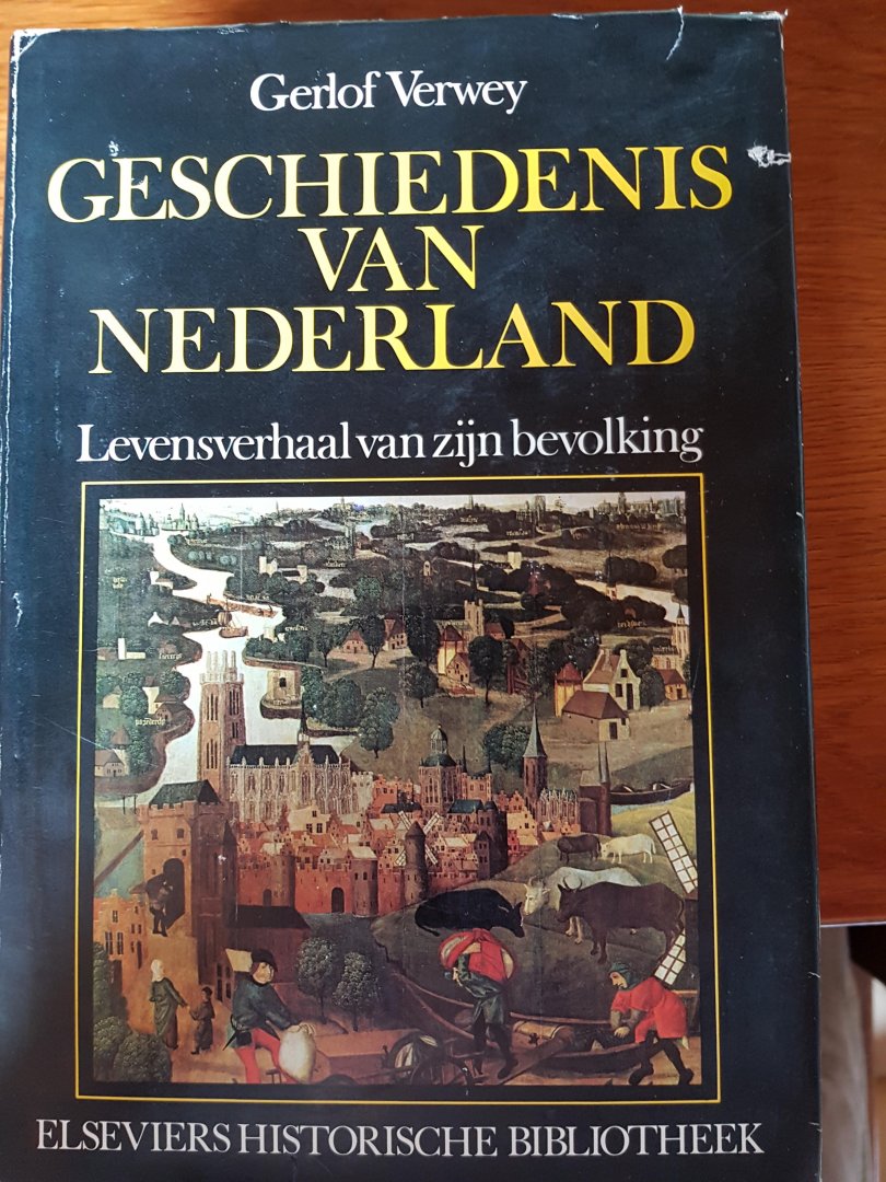Verwey, Gerlof - Geschiedenis van Nederland. Levensverhaal van zijn bevolking