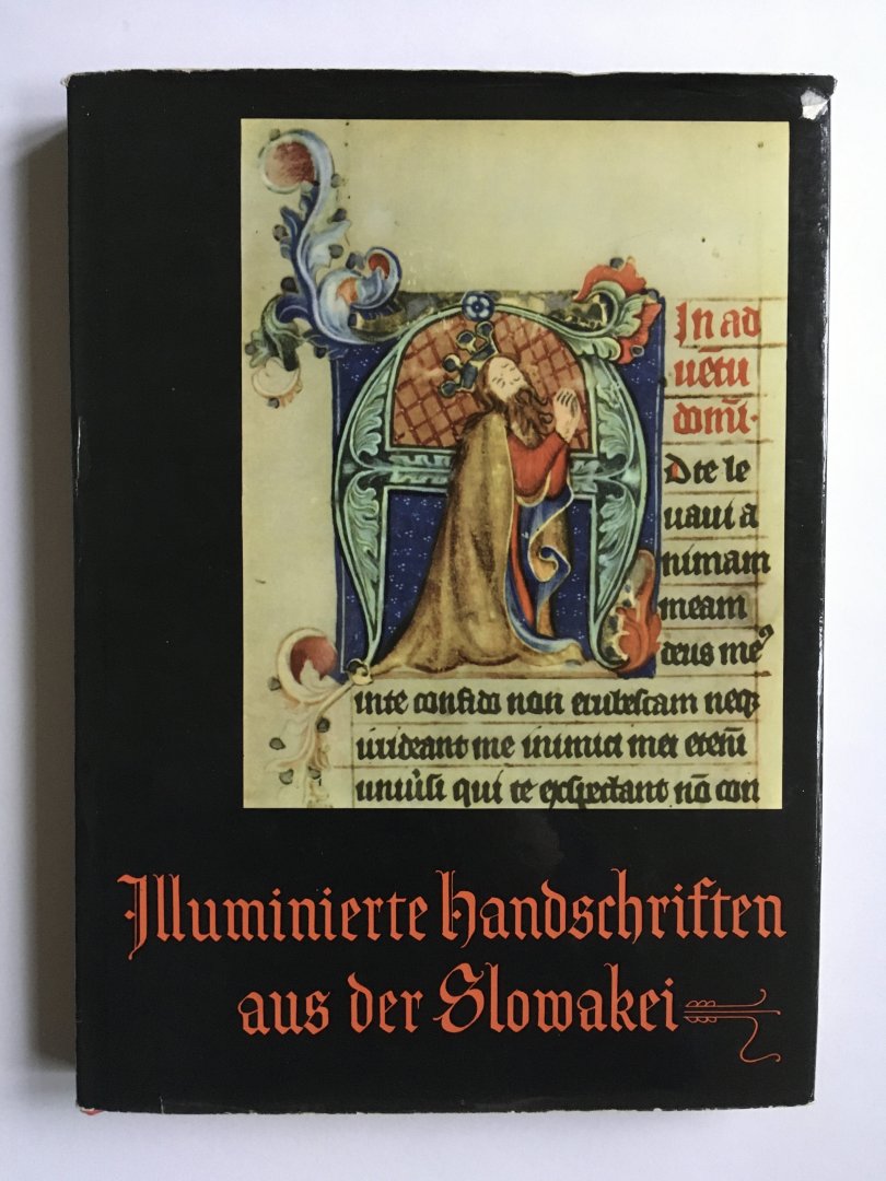Guntherova, Alzbeta, Misianik, Jan - Illuminierte handschriften aus der Slowakei