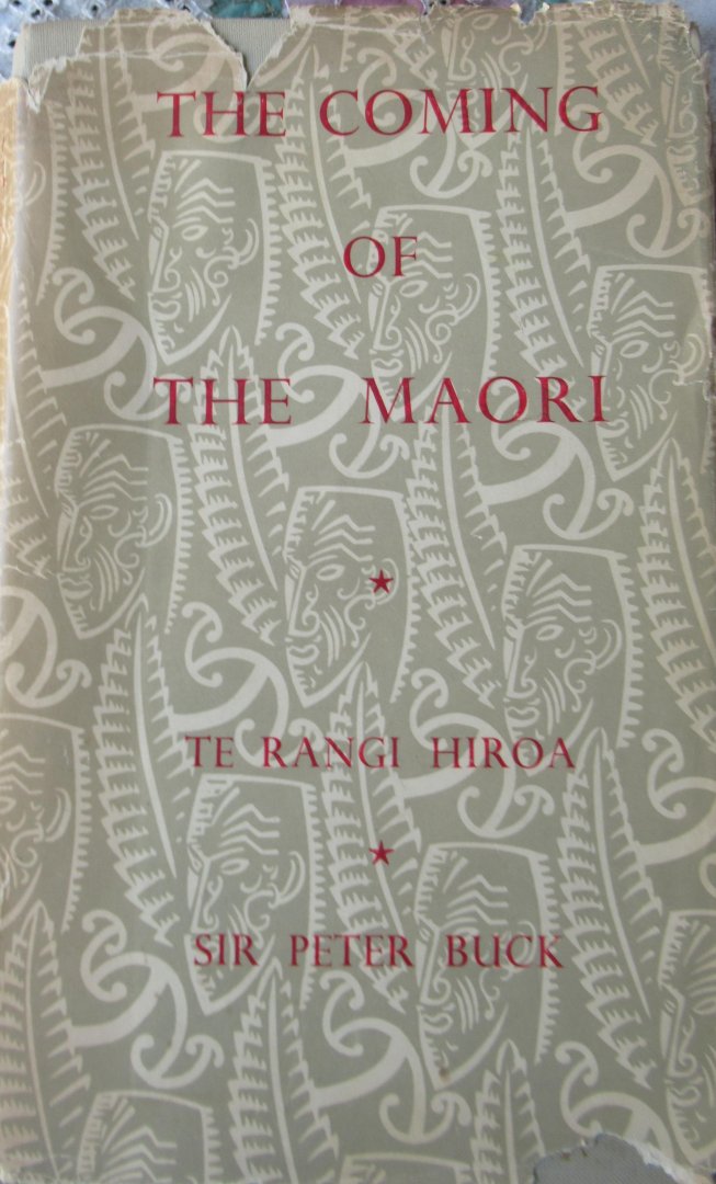 Te Rangi Hiroa - Buck, Peter - The coming of the Maori