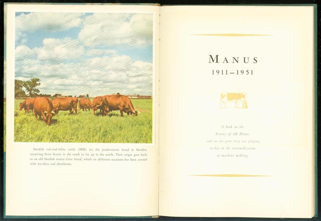 n.n. - Manus 1911-1951 : A book on the history of AB Manus and the part they are playing to-day in the rationalization of machine milking.