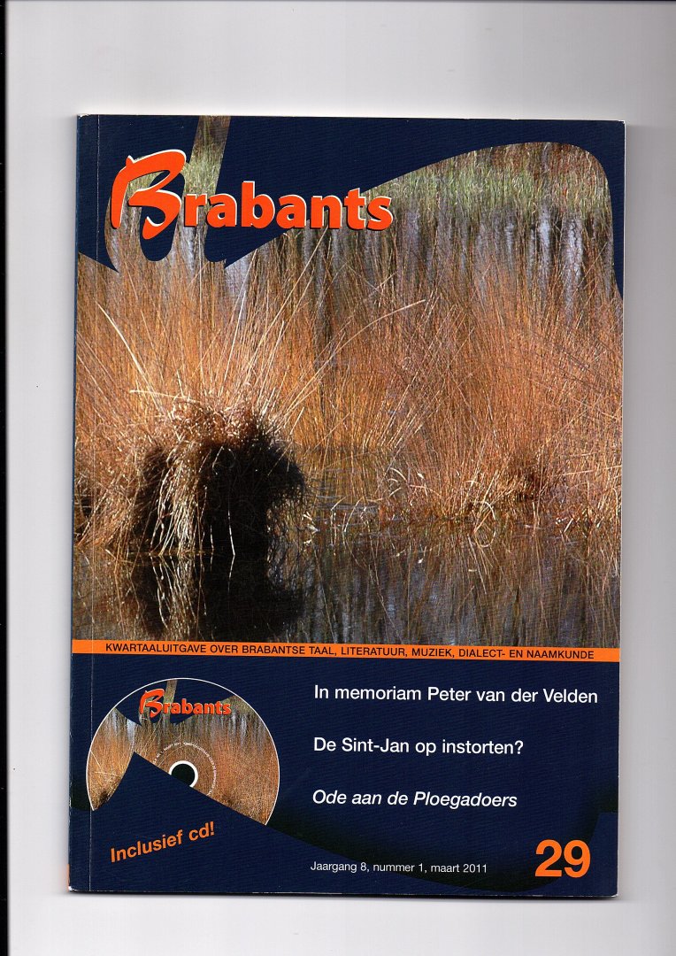 Koning, Michel de (hoofdredacteur) - Brabants. Kwartaaluitgave over Brabantse Taal, Literatuur, Muziek-, Dialect- en Naamkunde, 29. Jaargang 8, nummer 1, maart 2011