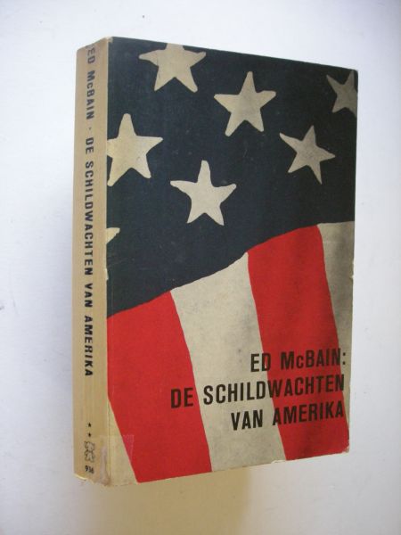 McBain, Ed / Messelaar G.,vert. - De schildwachten van Amerika (The Sentries)