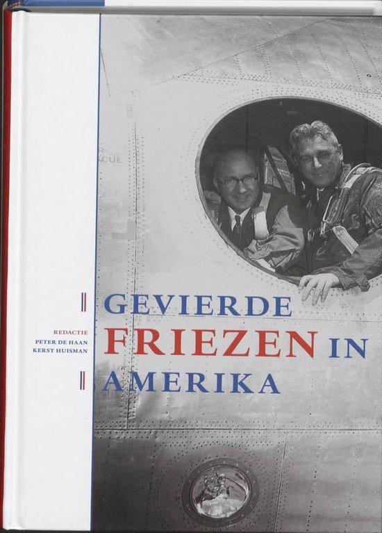 Peter de Haan - Gevierde Friezen in Amerika