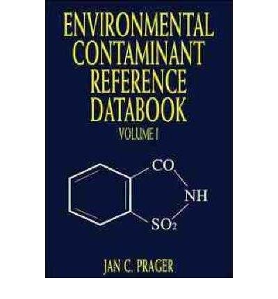 Prager, Jan C. - Environmental Contaminant Reference Databook, Volume I