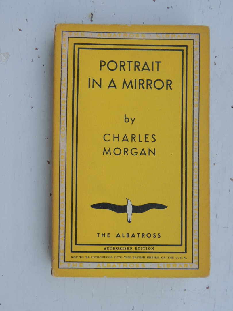 Morgan, Charles - Sparkenbroke - Portrait in a Mirror - The Voyage
