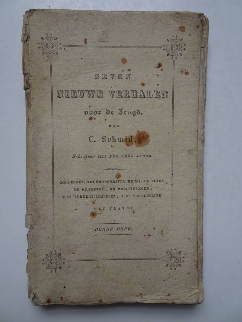 Schmid, C.. - Zeven nieuwe verhalen voor de jeugd. De kersen/ Het roodborstje/ De madeliefjes/ De kreeften/ De rozijnenkoek/ Het vergeet-mij-nietje/ Het vogelnestje.