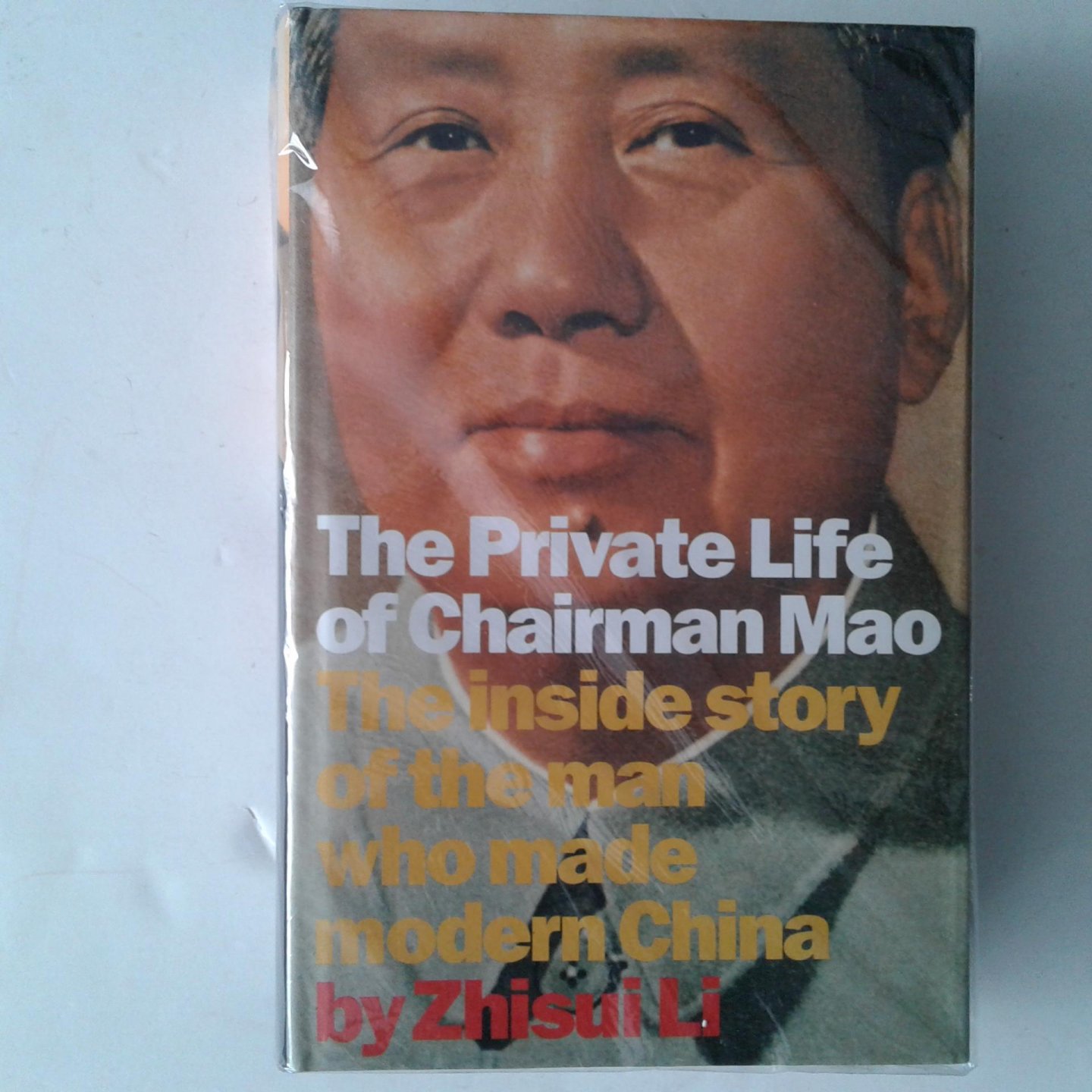 Zhisui Li - The Private Life of Chairman Mao ; The Inside Story of the Man Who Made Modern China Zhisui Li - The Private Life of Chairman Mao ; The Inside Story of the Man Who Made Modern China