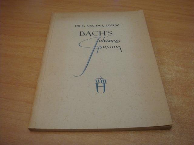 Leeuw, G van der - Bachs Johannes Passion