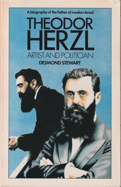 Stewart, Desmond - Theodor Herzl. Artist and politician