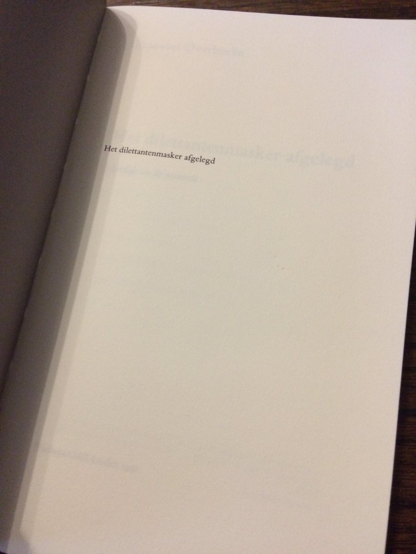 Overbeeke - Dilettantenmasker afgelegd / druk 1