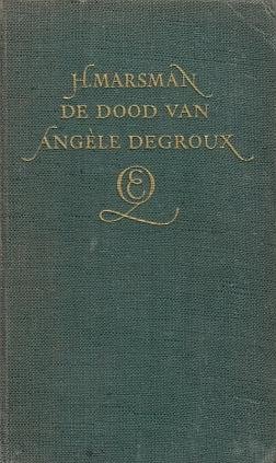 MARSMAN, H. - De dood van Angèle Degroux.