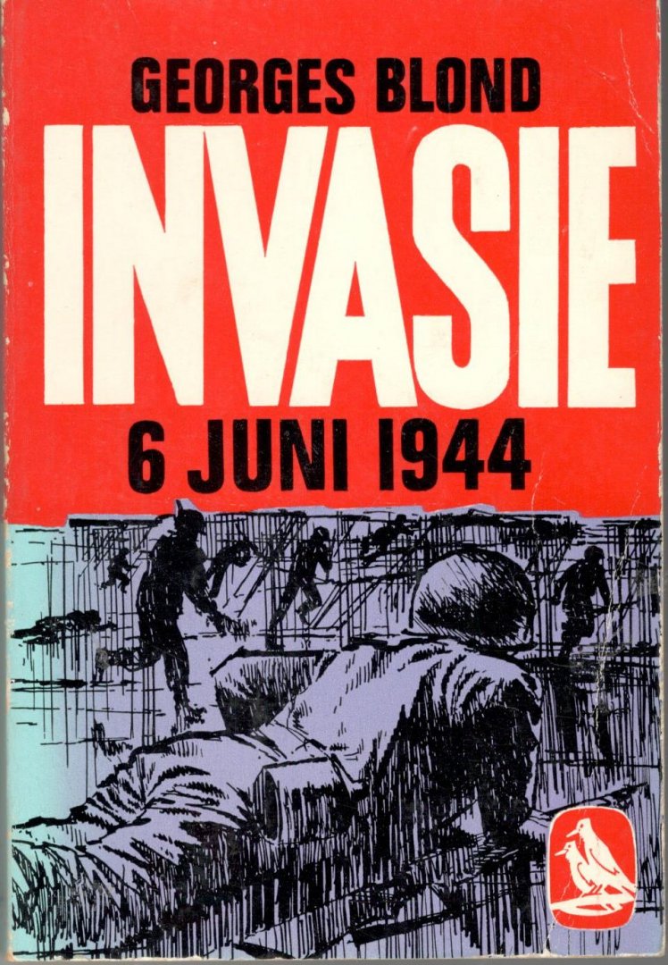 Blond, Georges - INVASIE 6 juni 1944.