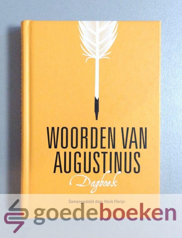 Florijn, Henk - Woorden van Augustinus --- Dagboek