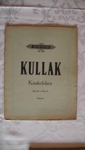 Kullak T. - KULLAK - Kinderleben Opus 62 u. Opus 81