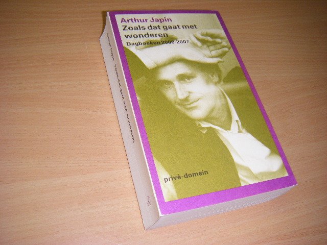 Japin, Arthur - Zoals dat gaat met wonderen.  Dagboeken 2000-2007