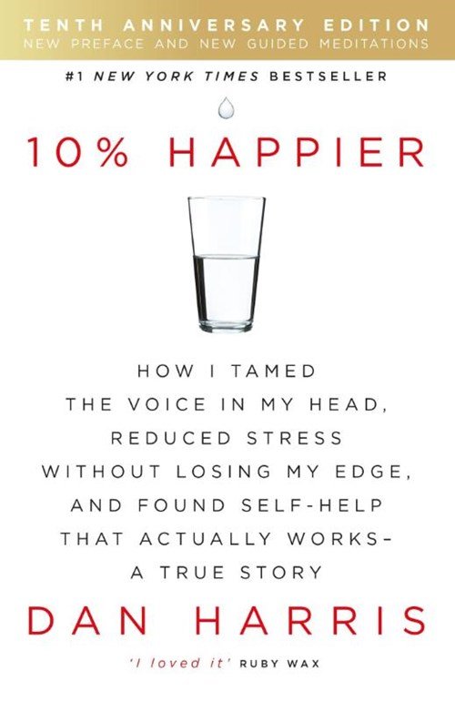 Dan Harris - 10% Happier 10th Anniversary