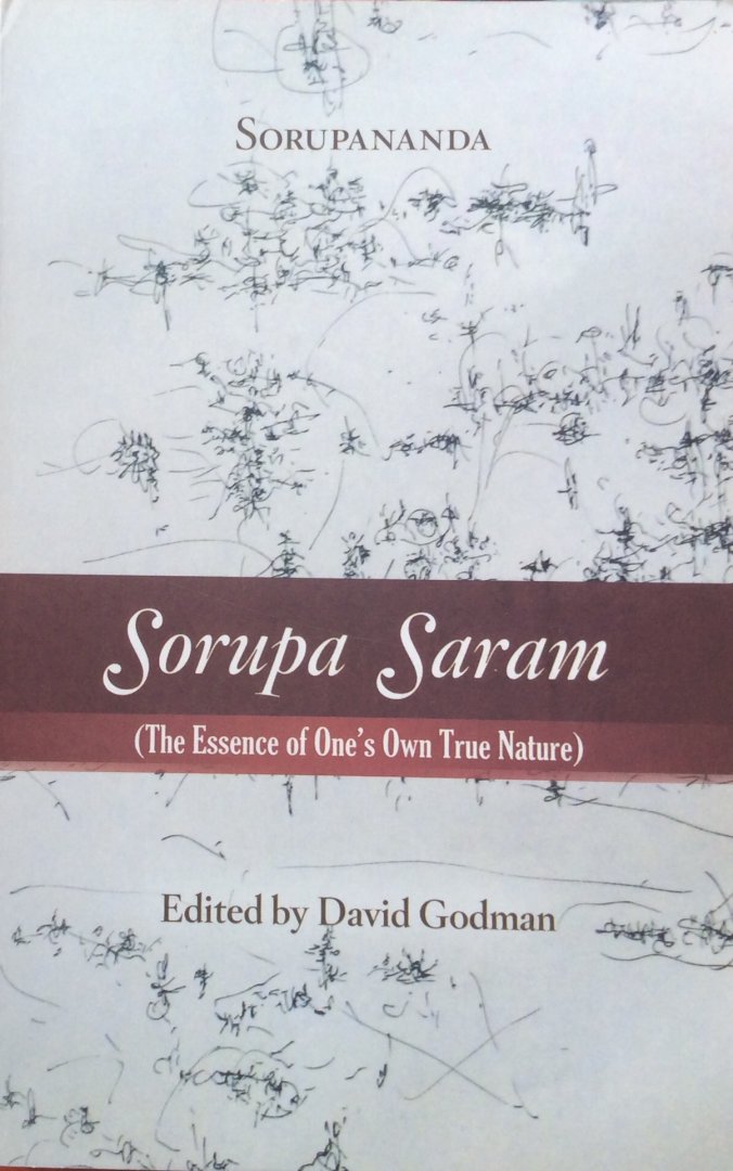 Sorupananda (edited by David Godman) - Sorupa Saram (the essence of one's own true nature) [Tamil text with English translation]