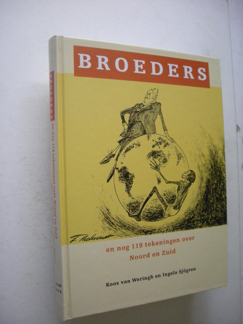 Weringh, K. van, tekst / Sjogren, I., illustratie redactie - Broeders en nog 119 tekeningen over Noord en Zuid ( Naji Al-Ali / Behrendt / Opland etc.