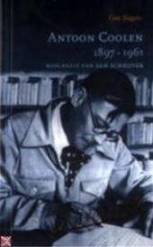 Slegers, Cees - Antoon Coolen 1897-1961. Biografie van een schrijver.