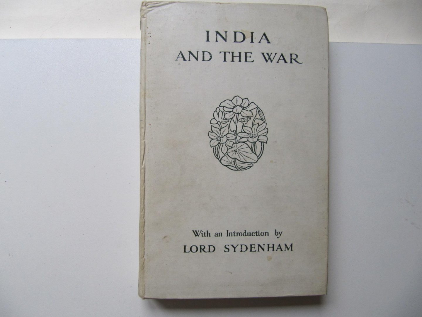 Introduction Lord Sydenham - India and the War