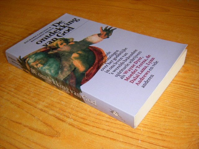 Richard Carlson; Benjamin Shield - De ontdekking van god Inspirerende overpeinzingen over het goddelijke in ons leven van `s werelds bekendste spirituele schrijvers