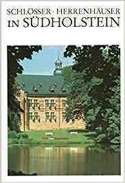 Neuschäffer, Hubertus - SCHLÖSSER UND HERRENHÄUSER IN SÜDHOLSTEIN - Ein Handbuch mit 113 Aufnahmen und 8 Farbtafeln