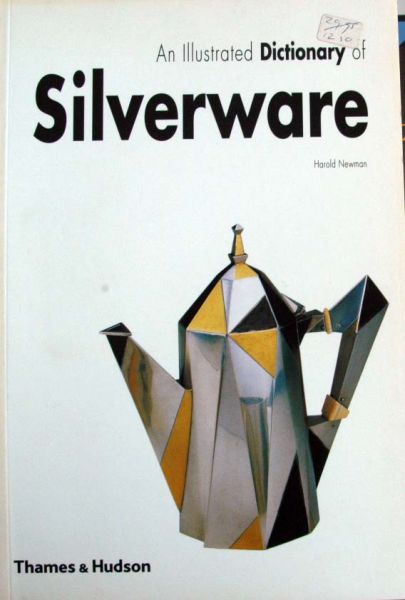 Harold Newma - An Illustrated Dictionary of Silverware
