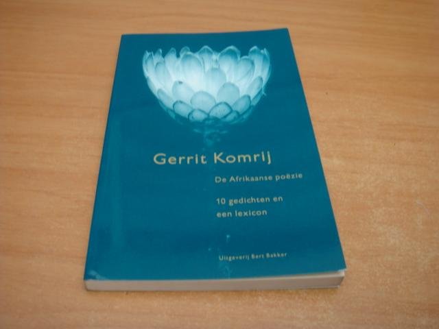 Komrij, Gerrit - De Afrikaanse poëzie - 10 gedichten en een Lexicon