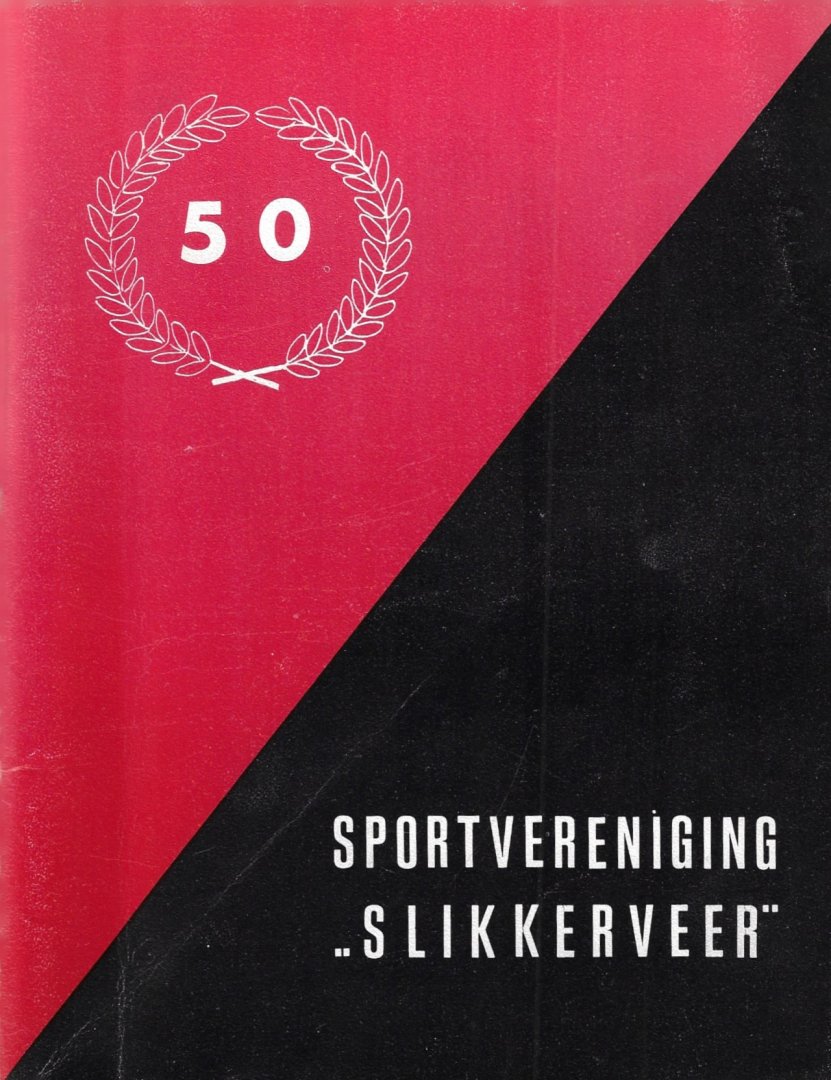 Hagendijk, B. - 50 Jaar sportvereniging 'Slikkerveer'