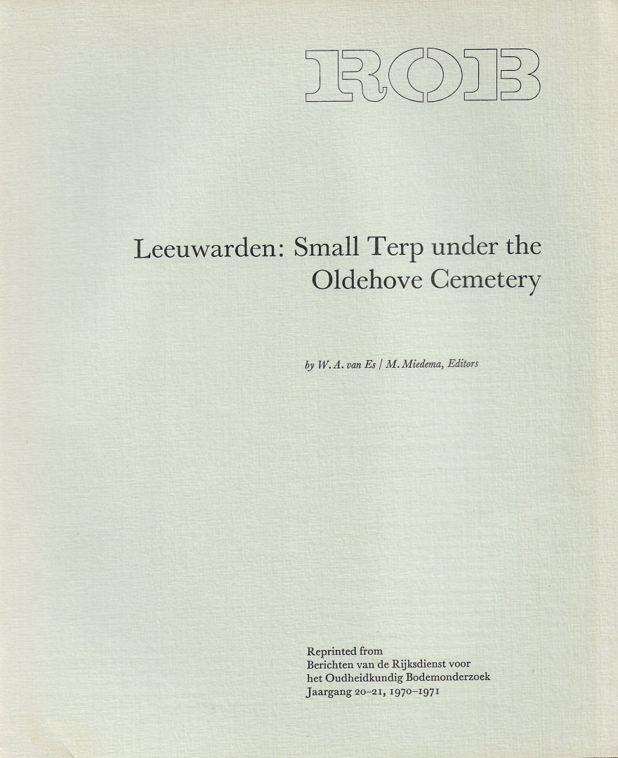 ES, W.A. VAN & M. MIEDEMA (ed.) - Leeuwarden: Small Terp under the Oldehove Cemetery.