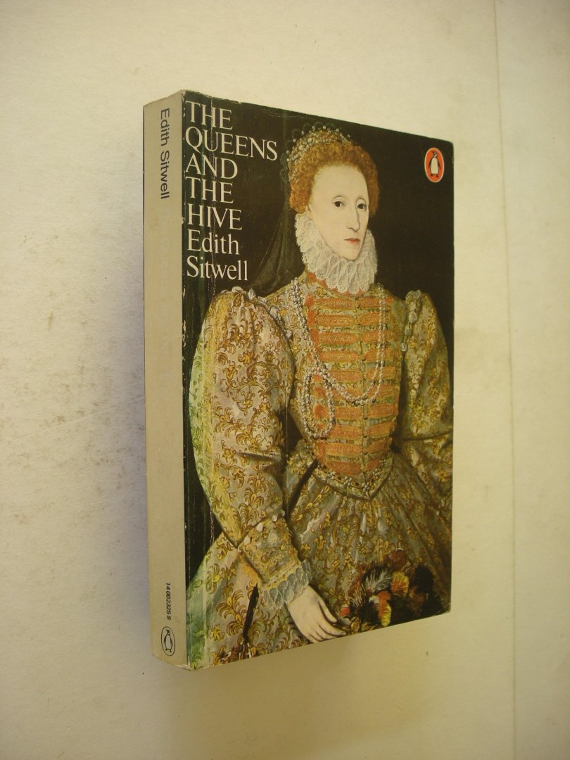 Sitwell, Edith - The Queens and the Hive (16th C.-  Protestant versus Catholic Queen)