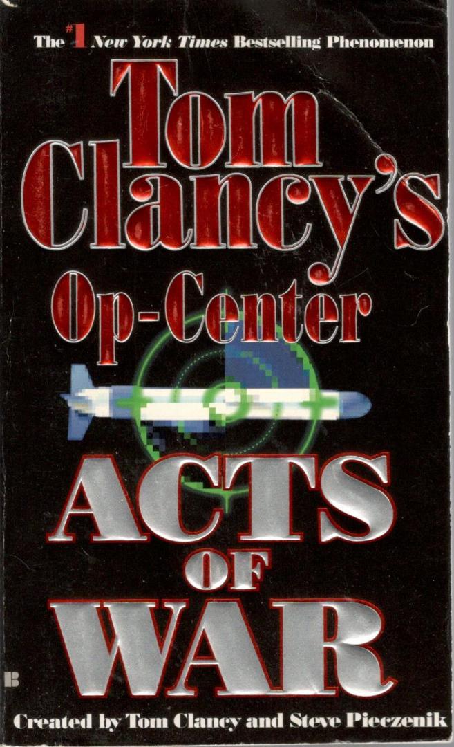 Clancy, Tom - Acts of War / (Tom Clancy's Op-Centre, Book 4)