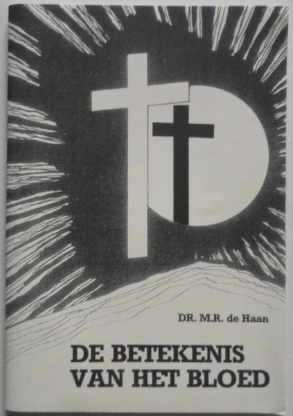 Haan M R de - De betekenis van het bloed