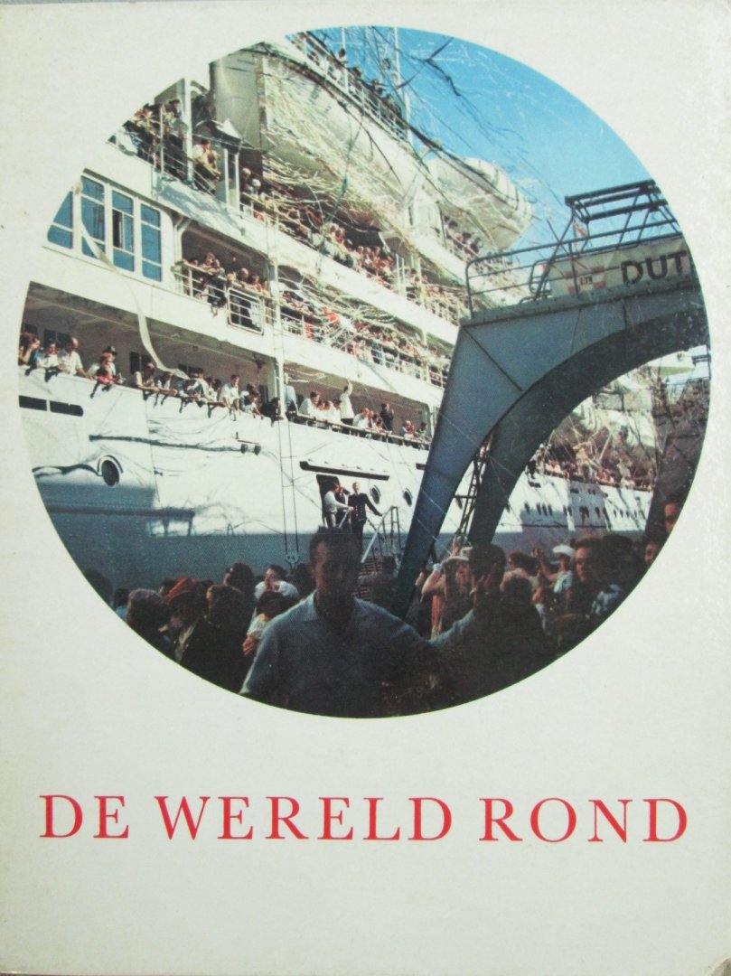 Max Dendermonde - De wereld rond. Willem Ruys, foto`s van Carel Blazer in zw/w en kleur