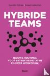 Feringa, Marjolijn, Spijkerman, Bregje - Hybride teams / Nieuwe routines voor betere resultaten en meer werkgeluk