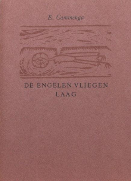 Cammenga, E. - De engelen vliegen laag.