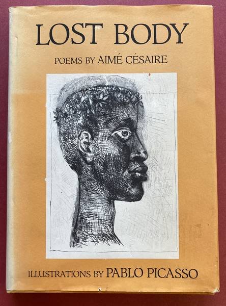 CÉSAIRE, AIMÉ & PABLO PICASSO. - Lost Body (Corps Perdu).  - Hardcover
