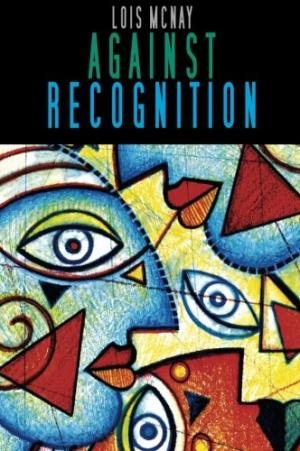 McNay, Lois - Against Recognition