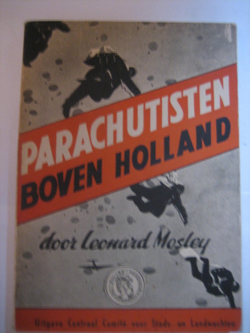 L Mosley - Parachutisten boven Holland