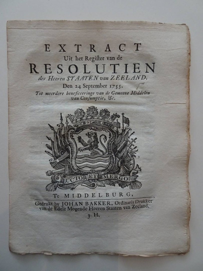  - Extract Uit het Register van de Resolutien der Heeren Staaten van Zeeland. Den 24 September 1755. Tot meerdere beneficeeringe van de Gemeene Middelen van Consumptie, etc.