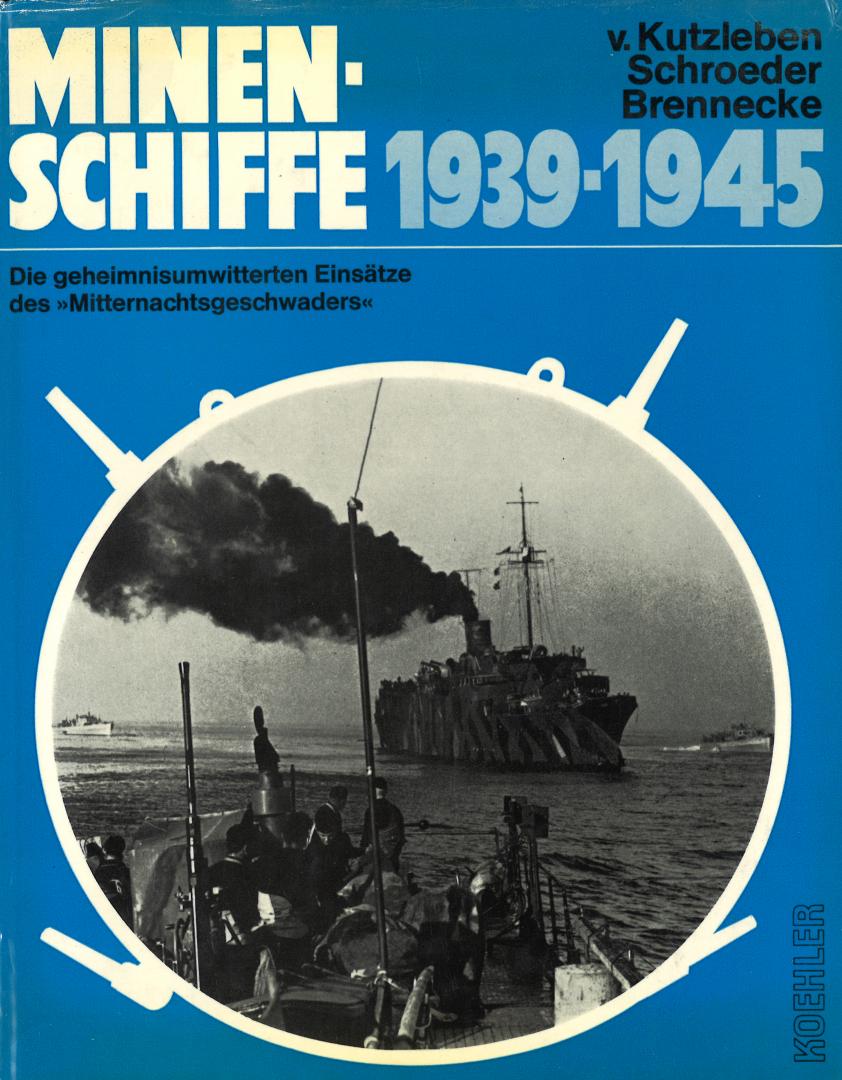 Kutzleben v. & Schroeder & Brennecke - Minen-Schiffe 1939-1945