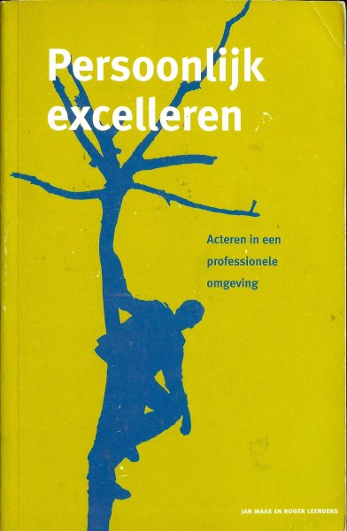 Maas, Jan / Leenders, Roger - Persoonlijk excelleren 2 / Acteren in een professionele omgeving