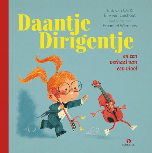 Elle van Lieshout ; Erik van Os - Daantje Dirigentje en een verhaal van een viool