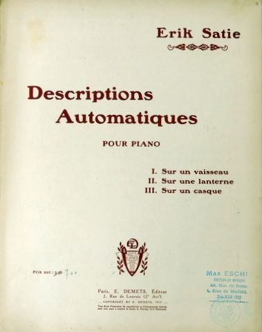 Satie, Erik: - Descriptions automatiques. Pour piano