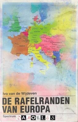 Ivo van Wijdeven - De Rafelranden van Europa