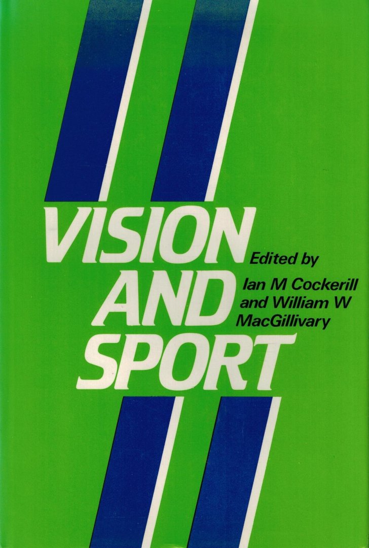 Cockerill, Ian M. and William W. MacGillivary - Vision and Sport