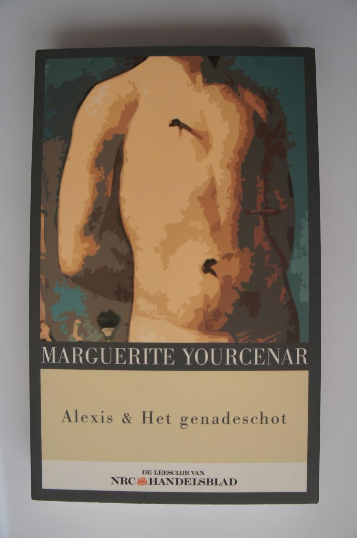 Yourcenar, Marguerite - Alexis / Het genadeschot