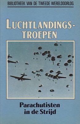 MacDonald, Charles - Luchtlandingstroepen. Parachutisten in de strijd. Deel 33 uit de bibliotheek van de tweede wereldoorlog (nieuwe serie )