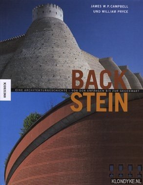 Campbell, James W.P. & Pryce, William - Backstein. Eine Architekturgeschichte - von den Anfängen bis zur Gegenwart.